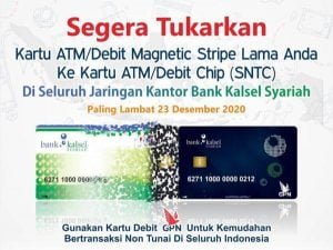 Bank Kalsel Syariah Tawarkan Kemudahan Bagi Nasabah Ganti Kartu ATM Lama ke ATM Chip Baru 24 Bank Kalsel Syariah Tawarkan Kemudahan Bagi Nasabah Ganti Kartu ATM Lama ke ATM Chip Baru