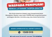 Waspada Penipuan Mengatasnamakan PT TASPEN, Tahan, Pastikan dan Laporkan