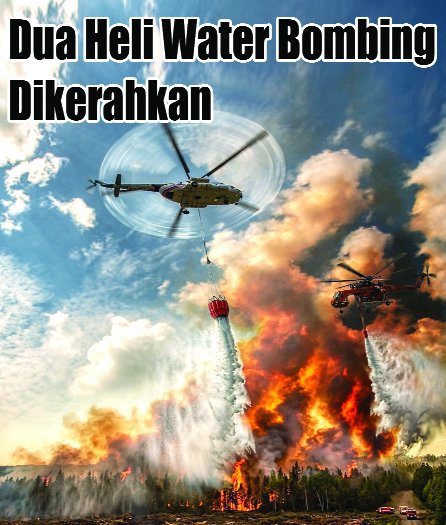 Dua Heli Water Bombing Dikerahkan 1 heli