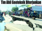 Tim Ahli Geoteknik Diterjunkan