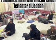 Puluhan Jemaah Umrah asal Kalsel Terlantar di Jeddah
