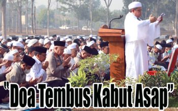 "Doa Tembus Kabut Asap” 4 1 utama 5 klm doa