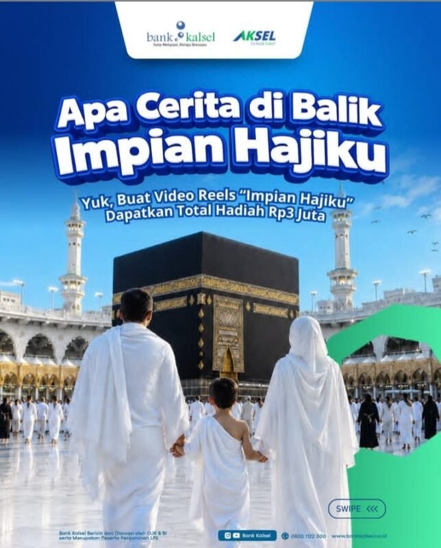Bank Kalsel Syariah Ajak Masyarakat Bagikan Cerita Impian Haji Lewat Lomba Video Reels 1 IMG 20260802 WA0003 e1785626221799