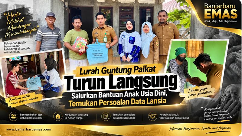 Salurkan Bantuan PAUD, Kelurahan Guntung Paikat Gercep Cek Lansia Tak Lagi Terima Bansos 1 Hal 6 3 KLM BJB 1 2